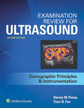 Examination Review for Ultrasound: SPI: Sonographic Principles & Instrumentation 2nd Edition